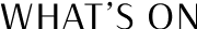 icon of whats on in mobile